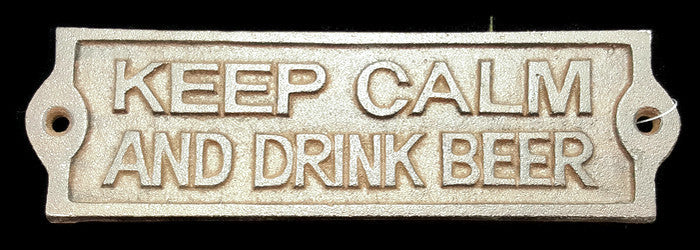 Texas Decor - Cast Iron Keep Calm and Drink Beer Sign - G067