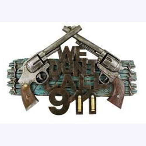 Texas Decor - Poly "We Don't Dial 911" C60334