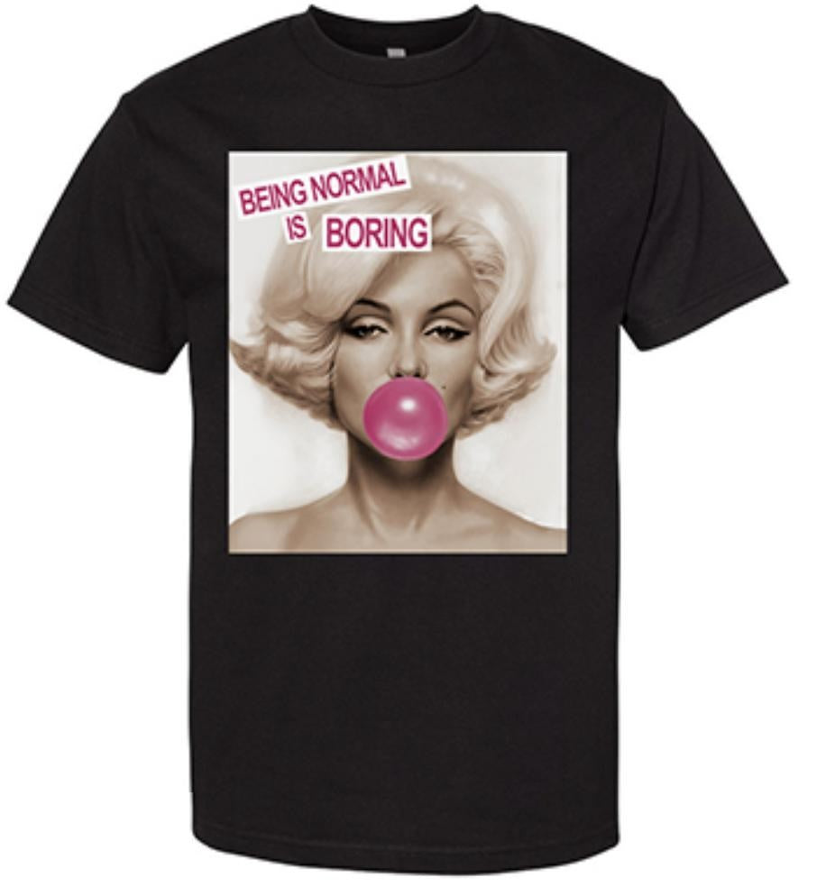 BEING NORMAL IS BORING T-SHIRT