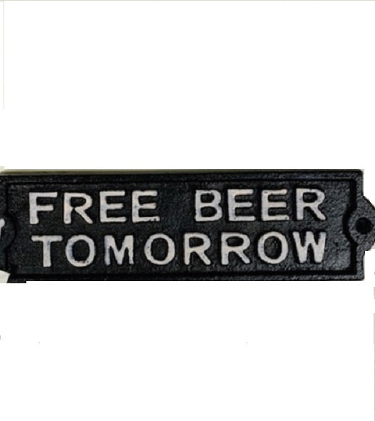 CAST IRON G028 FREE BEER TOMORROW